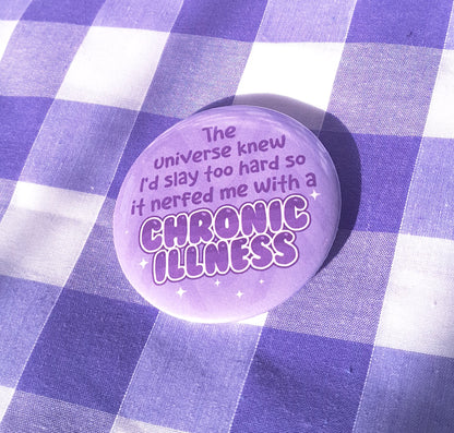Chronic Illness 58mm Button Badge