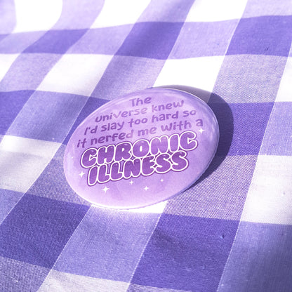 Chronic Illness 58mm Button Badge