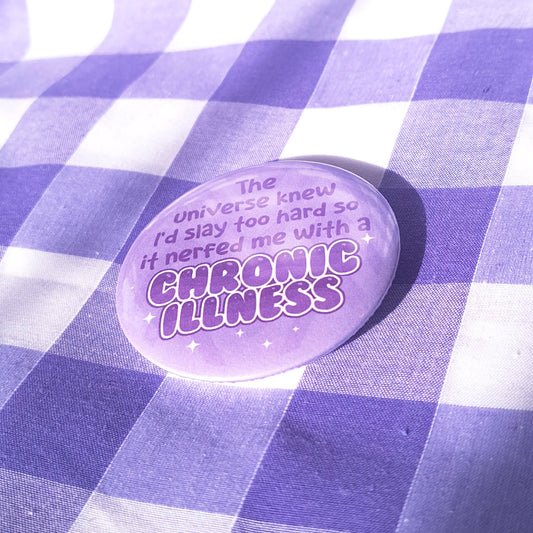 Chronic Illness 58mm Button Badge